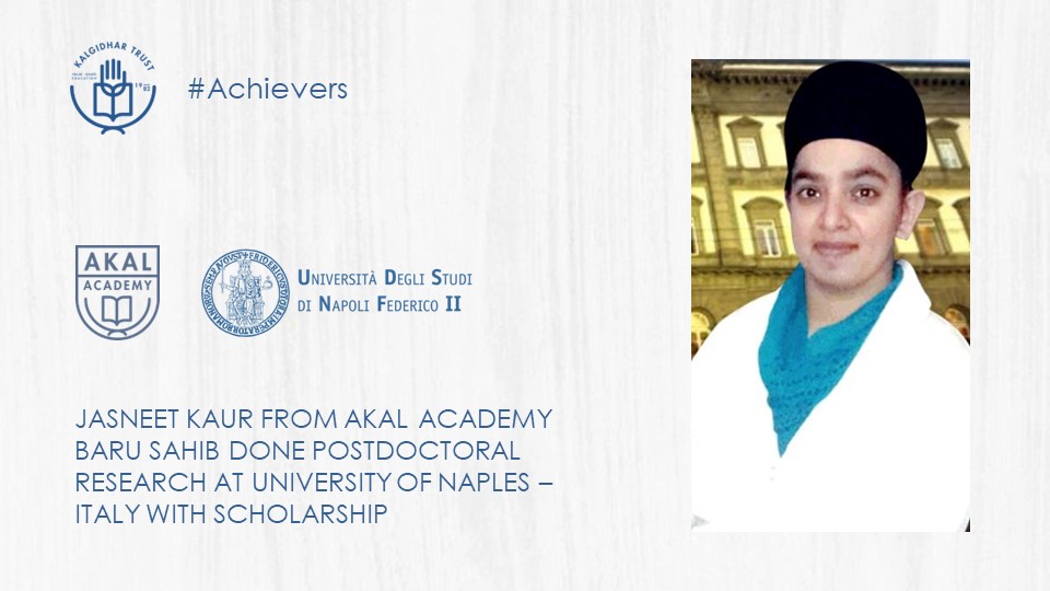 JASNEET KAUR FROM AKAL ACADEMY BARU SAHIB DONE POSTDOCTORAL RESEARCH AT UNIVERSITY OF NAPLES – ITALY WITH SCHOLARSHIP